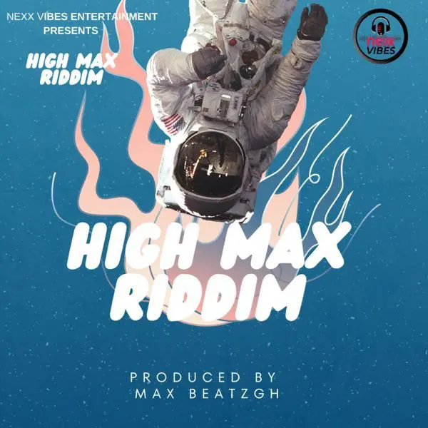 High Max Riddim - Nexx Vibes Entertainment