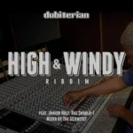 High & Windy Riddim – Dubiterian Records