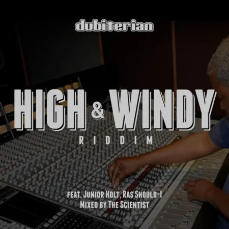 High & Windy Riddim - Dubiterian Records
