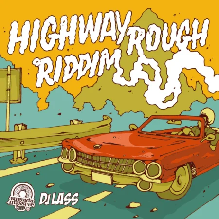 Highway Rough Riddim - Augusta Massive Production