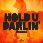 Hold U Darlin’ Riddim – Xpert Productions