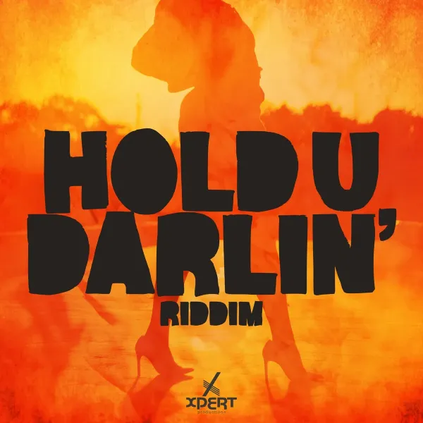 Hold U Darlin' Riddim - Xpert Productions