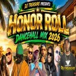 Honor Roll Dancehall Mix – Dj Treasure