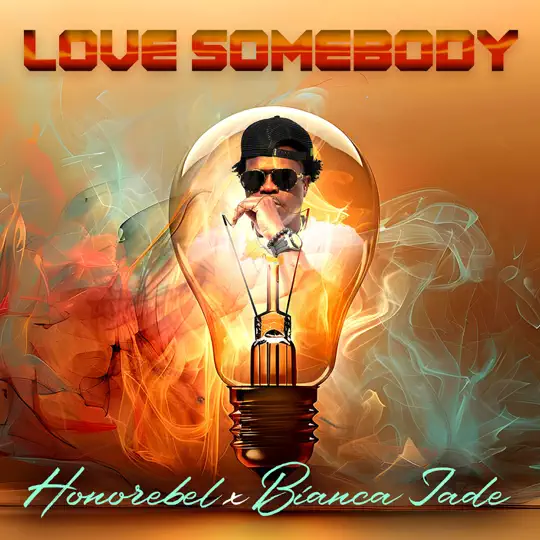 Honorebel Feat. Bianca Jade - Love Somebody