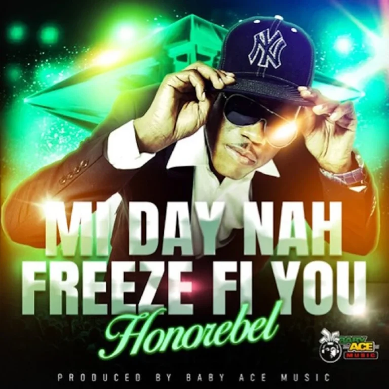 Honorebel – Mi Day Nah Freeze Fi You Honorebel - Mi Day Nah Freeze Fi You