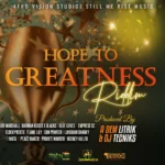 Hope to Greatness Riddim – Afro Vision Studio