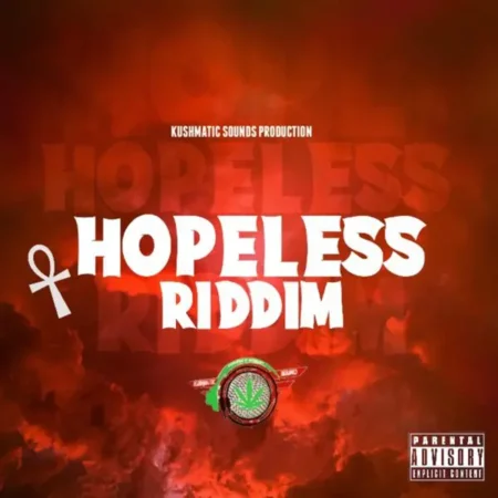 Hopeless Riddim – Kushmatic Sounds Production Hopeless Riddim - Kushmatic Sounds Production