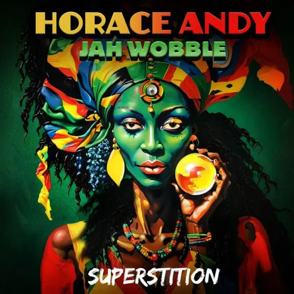 Horace Andy & Jah Wobble - Superstition