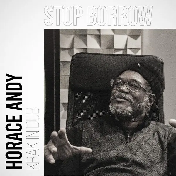 horace andy & krak in dub - stop borrow