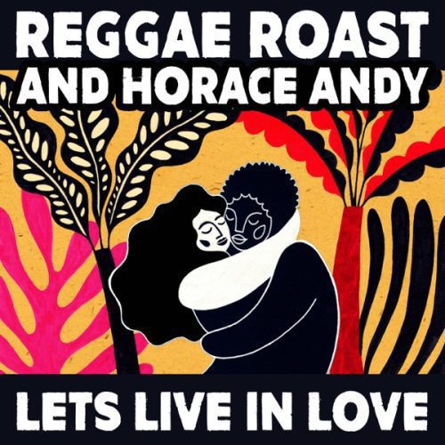 horace-andy-lets-live-in-love