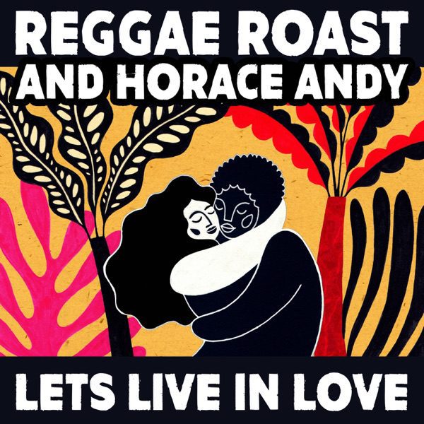 Horace Andy – Lets Live In Love