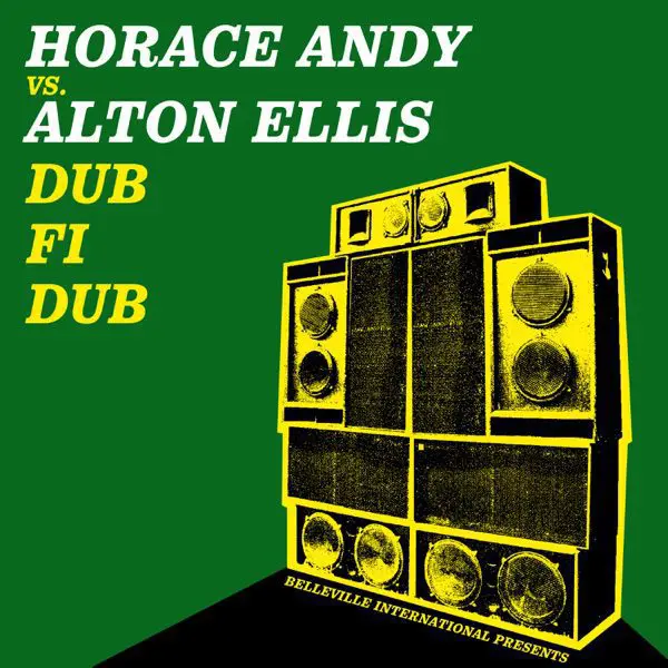 horace andy & alton elis - dub fi dub