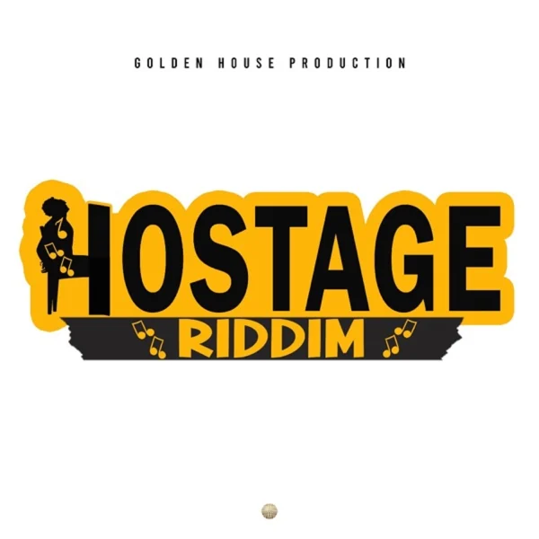 Hostage Riddim - Golden House Production