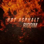 Hot Asphalt Riddim – Major K Muziq