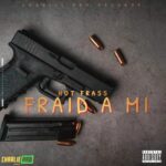 Hot Frass – Fraid A Mi