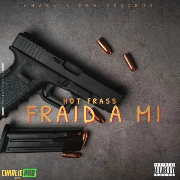 Hot Frass - Fraid A Mi