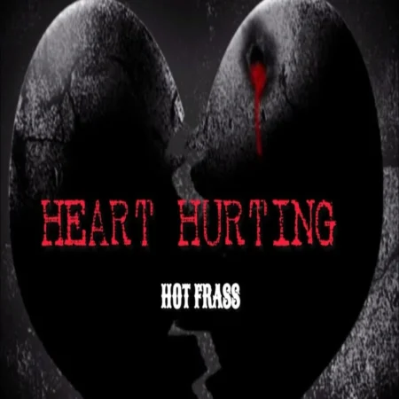 Hot Frass - Heart Hurting