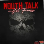 Hot Frass – Mouth Talk