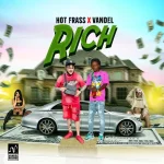 Hot Frass x Vandel – Rich