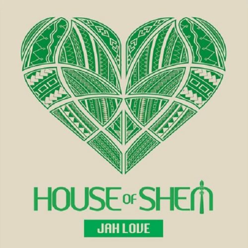 house of shem - jah love