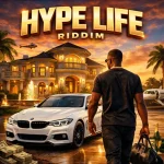 Hype Life Riddim – Drop Top Records