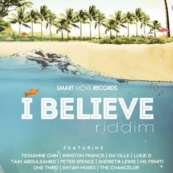 I Believe Riddim I Believe Riddim - Smart Move Records