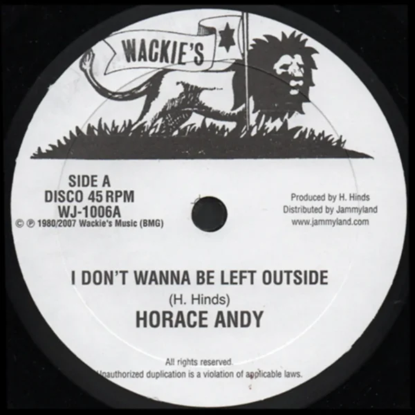 I Don't Wanna Be Left Outside Riddim - Wackie's, Scorcher