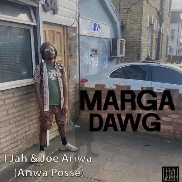 I Jah & Joe Ariwa - Marga Dawg (ariwa Posse)