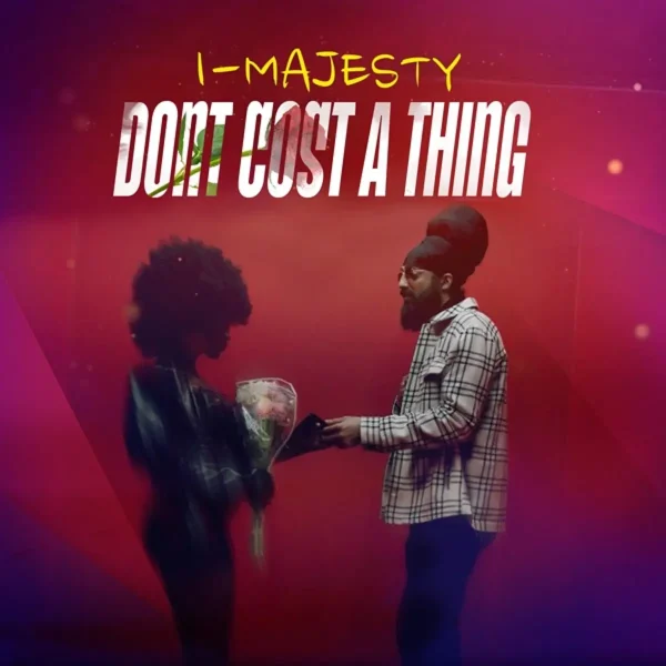 I-majesty - Dont Cost A Thing