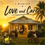 I Marley – Love And Care