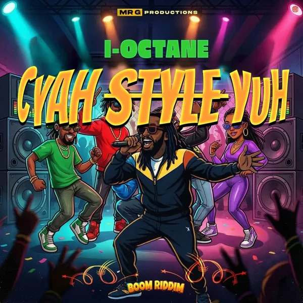 I-Octane - Cyah Style Yuh