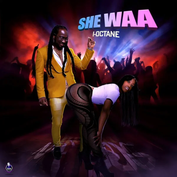 I-Octane - She Waa