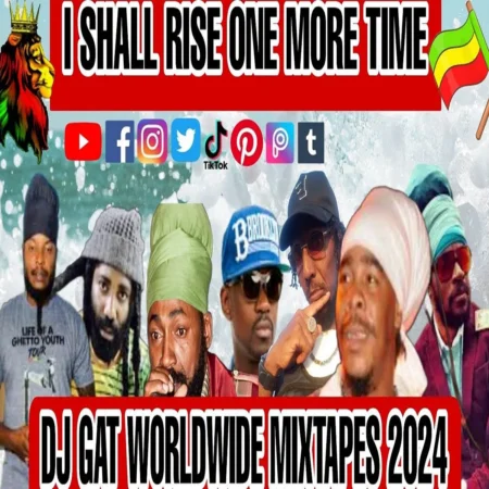 I Shall Rise One More Time Dancehall Mixtape – DJ Gat I Shall Rise One More Time Dancehall Mixtape - Dj Gat