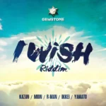 I Wish Riddim (2018) – J.a Records