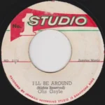 I’ll Be Around Riddim – Studio One, Cousins