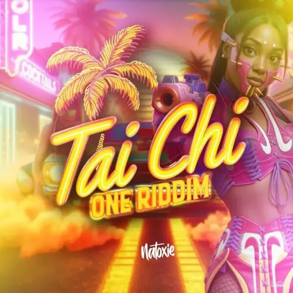 Tai Chi One Riddim - Natoxie