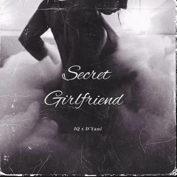 IQ x D’Yani - Secret Girlfriend 