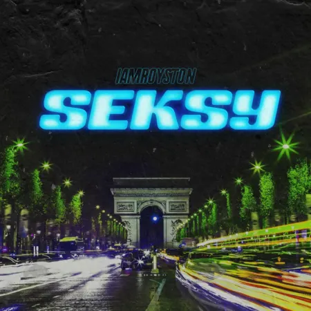 Iamroyston - Seksy
