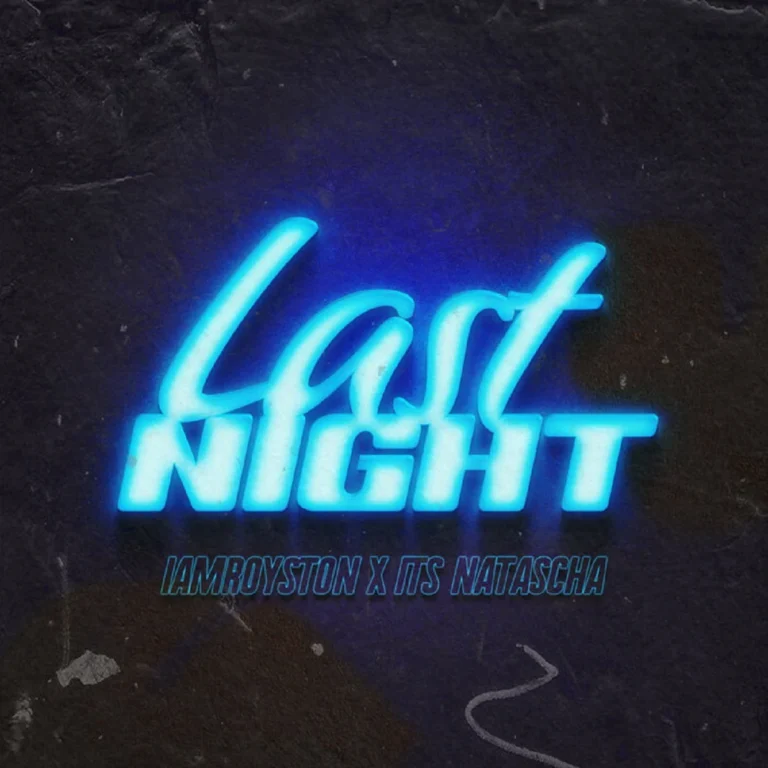 Iamroyston x Its Natascha – Last Night Iamroyston X Its Natascha - Last Night