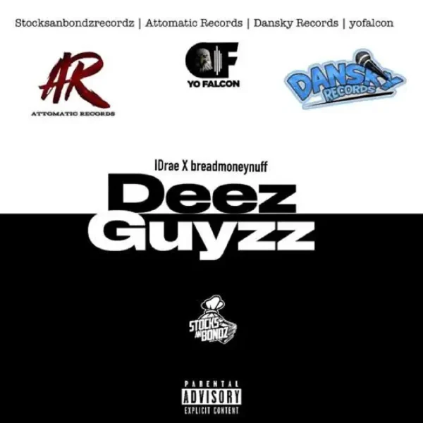 Idrae X Bread Moneynuff - Deez Guyzz