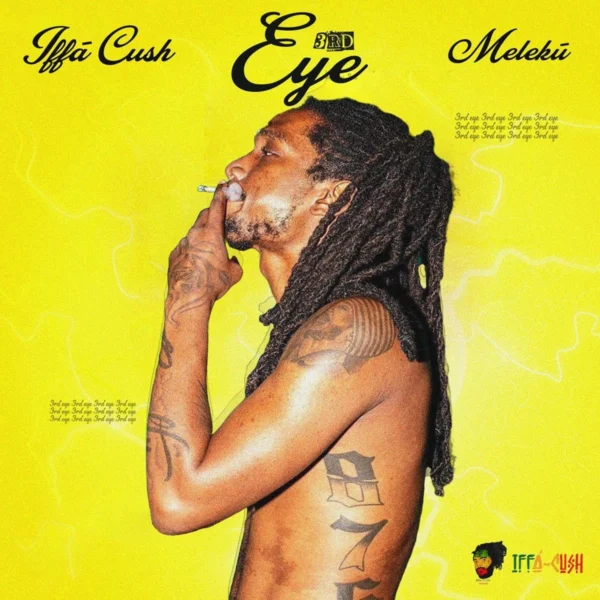 Iffa Cush, Meleku & Addis Records - 3rd Eye