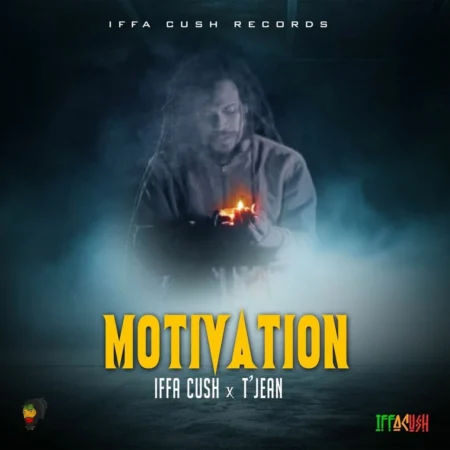 Iffá Cush X T’jean - Motivation