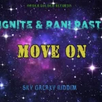 Ignite x Rani Rastaciti – Move On