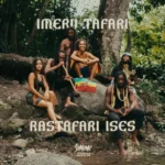 Imeru Tafari – Rastafari Ises