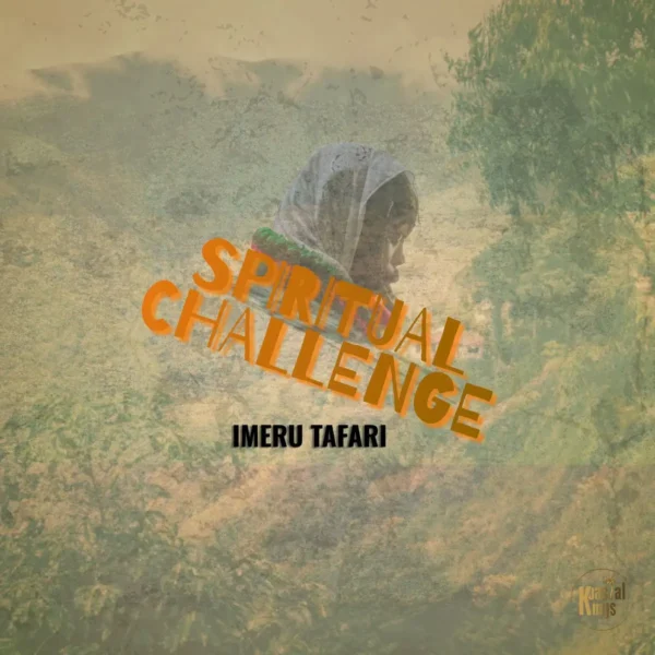 Imeru Tafari - Spiritual Challenge