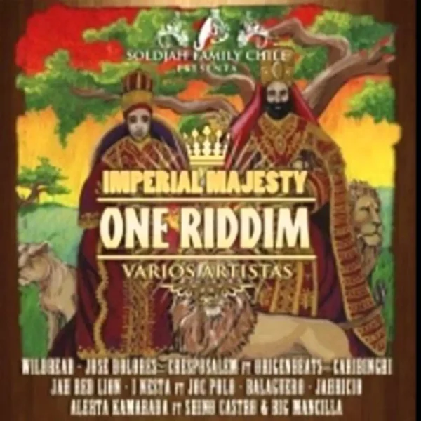 Imperial Majesty One Riddim - Soldiah Family Chile