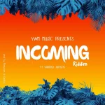 Incoming Riddim – YWM Music