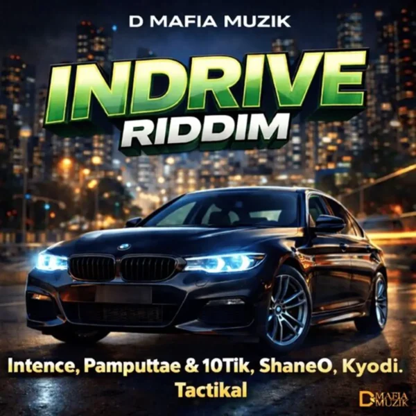 Indrive Riddim – D Mafia Muzik Indrive Riddim - D Mafia Muzik