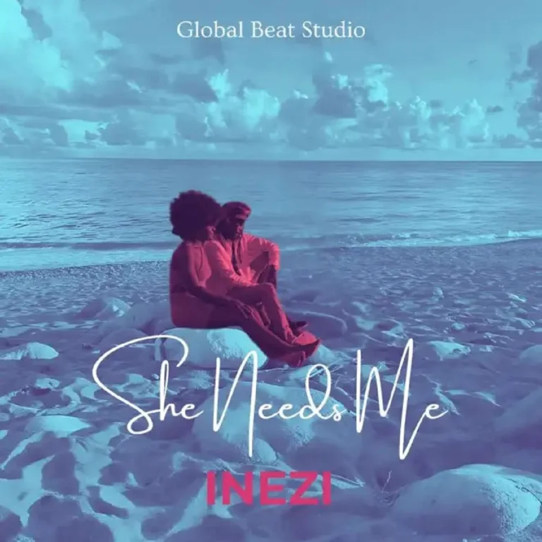 Inezi - She Needs Me