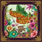 Inna Vision – Faith And Deeds Album